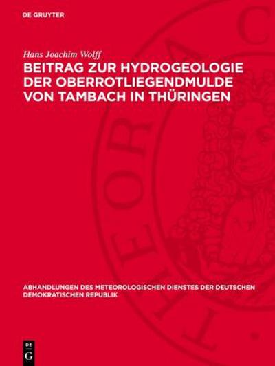 Beitrag zur Hydrogeologie der Oberrotliegendmulde von Tambach ¿n Thüringen