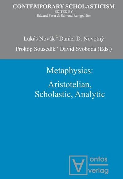 Metaphysics: Aristotelian, Scholastic, Analytic