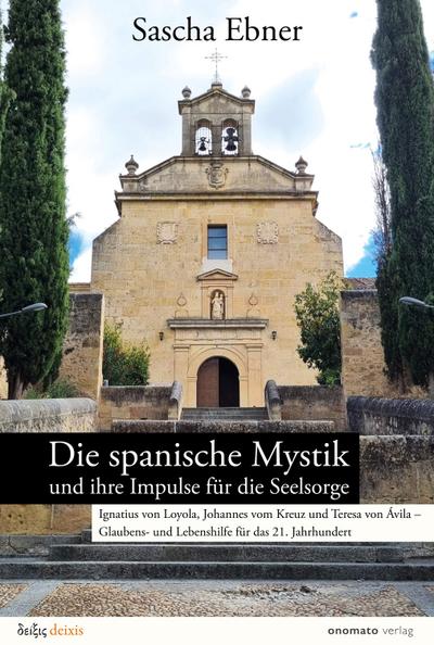 Die spanische Mystik und ihre Impulse für die Seelsorge