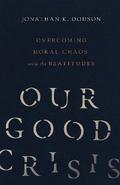 Our Good Crisis