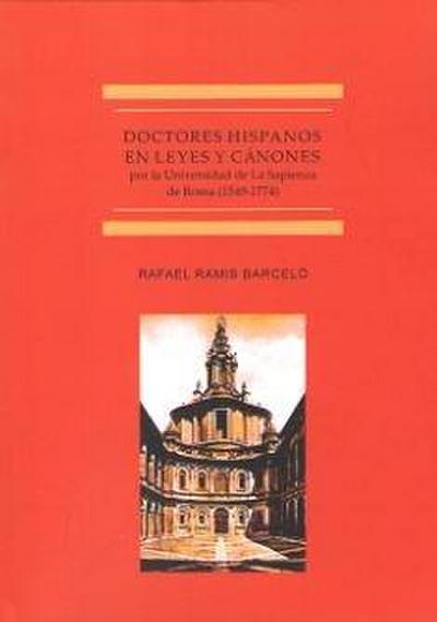 Doctores hispanos en las leyes y cánones por la Universidad de La Sapienza de Roma, 1549-1774
