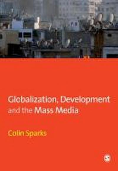 Globalization, Development and the Mass Media
