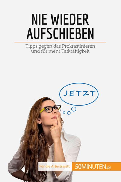 Nie wieder aufschieben