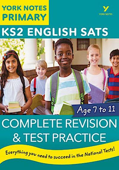 English SATs Complete Revision and Test Practice: York Notes for KS2