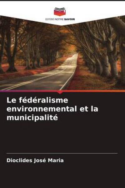 Le fédéralisme environnemental et la municipalité