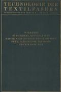 Wirkerei und Strickerei, Netzen und Filetstrickerei, Maschinenflechten U.Maschinenklöppeln, Flecht- Und Klöppelmaschinen, Samt, Plüsch, Künstliche Pelze, Die Herstellung Der Teppiche, Stickmaschinen