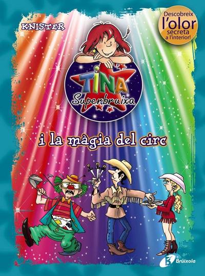 Tina Superbruixa i la màgia del circ