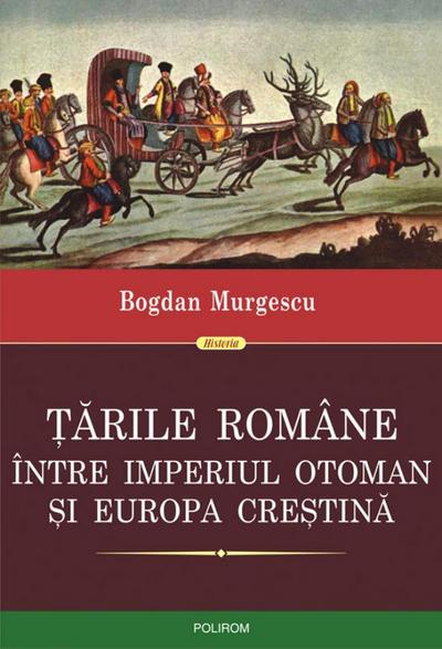 Tarile Romane intre Imperiul Otoman si Europa crestina
