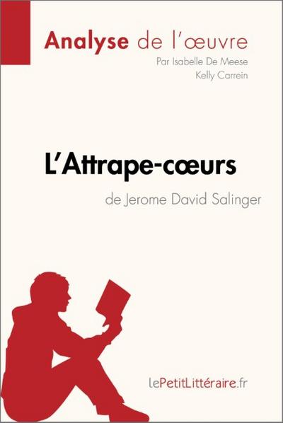 L’Attrape-c¿urs de Jerome David Salinger (Analyse de l’¿uvre)