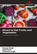 Direct to Eat Fruits and Vegetables