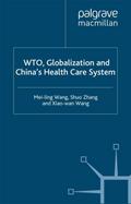 WTO, Globalization and China’s Health Care System