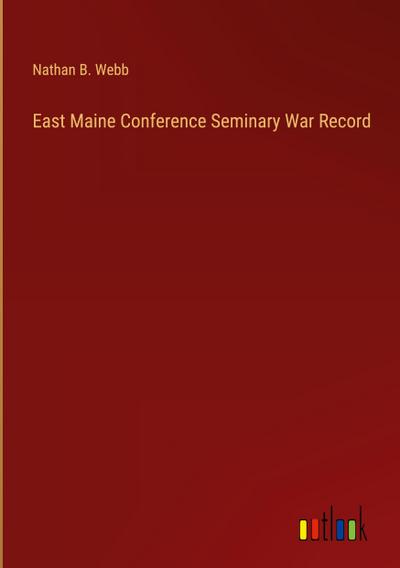 East Maine Conference Seminary War Record