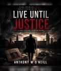 Live Until Justice