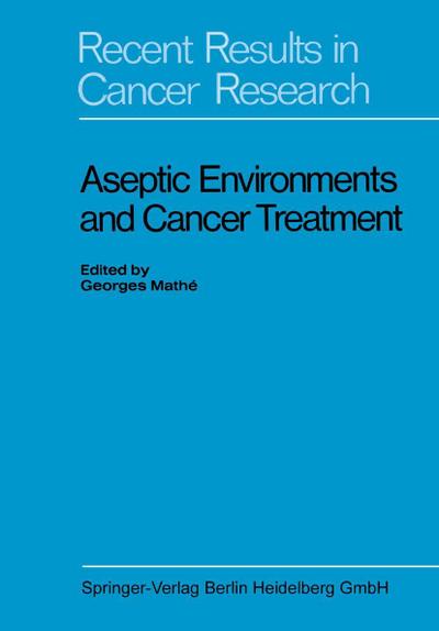 Aseptic Environments and Cancer Treatment