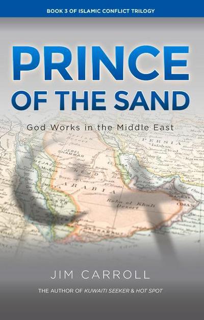 Prince of the Sand: God Works in the Middle East