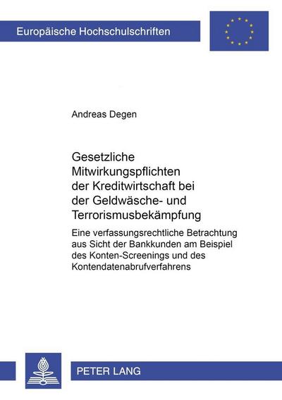 Gesetzliche Mitwirkungspflichten der Kreditwirtschaft bei der Geldwäsche- und Terrorismusbekämpfung