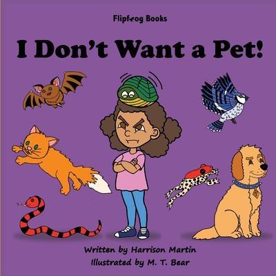 I Don’t Want a Pet!