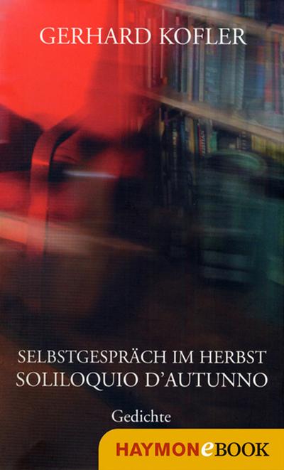 Selbstgespräch im Herbst/Soliloquio d’autunno