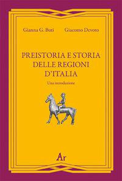 Preistoria e storia della regioni d’Italia. Una introduzione