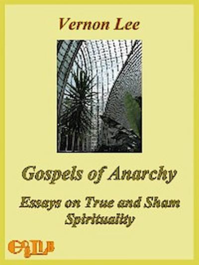 Gospels of Anarchy, and Other Contemporary Studies