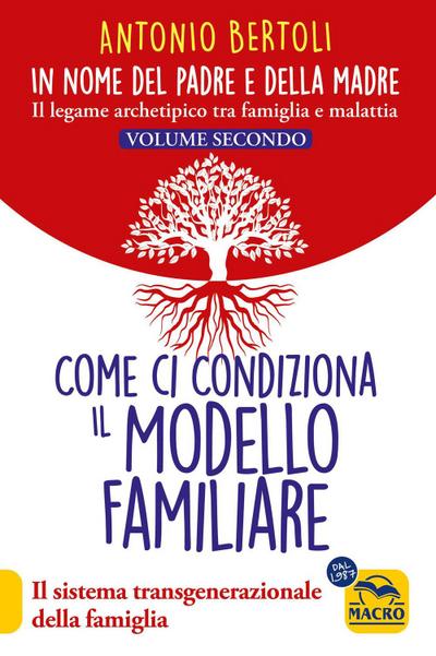 Come ci condiziona il modello familiare. Il sistema transgenerazionale della famiglia