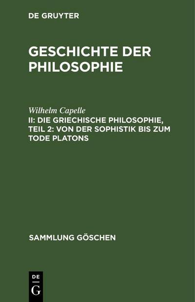 Die griechische Philosophie, Teil 2: Von der Sophistik bis zum Tode Platons