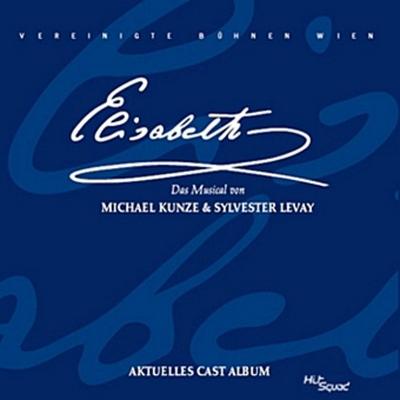 Elisabeth, Aktuelles Cast Album, 1 Audio-CD