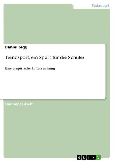 Trendsport, ein Sport für die Schule?