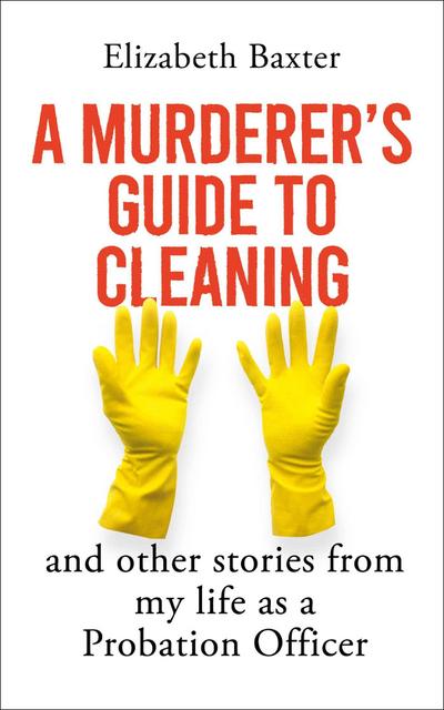 A Murderer’s Guide to Cleaning