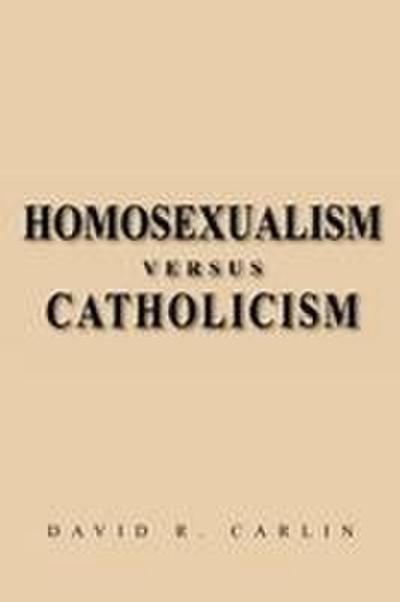 Homosexualism Versus Catholicism