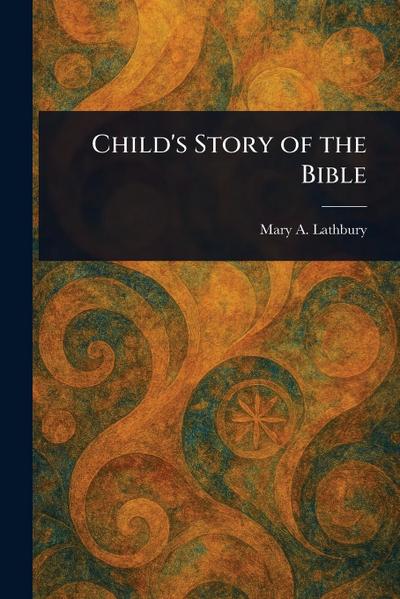 Child’s Story of the Bible