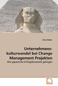 Unternehmenskulturwandel bei Change Management Projekten: Wie japanische Erfolgskonzepte gelingen