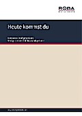 Heute kommst du