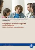 Biographisch-narrative Gespräche mit Jugendlichen