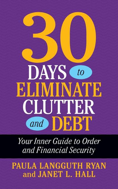30 Days to Eliminate Clutter and Debt