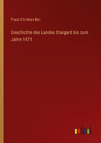 Geschichte des Landes Stargard bis zum Jahre 1471