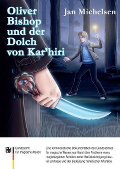 Oliver Bishop und der Dolch von Kar’hiri
