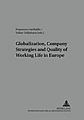 Globalisation, Company Strategies and Quality of Working Life in Europe