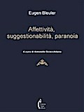 Affettività, suggestionabilità, paranoia