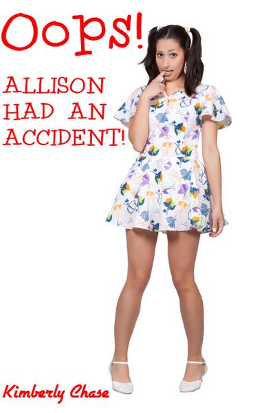 Oops! Allison Had an Accident! (ABDL Diapered Age Play)