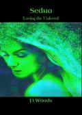 Sedna; Loving the Unloved (The Divine Dark Feminine, #1)