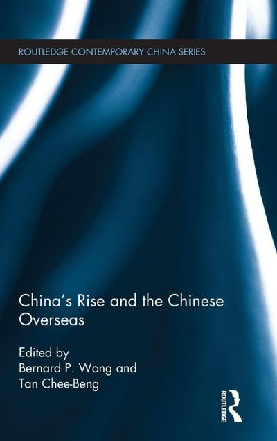 China’s Rise and the Chinese Overseas