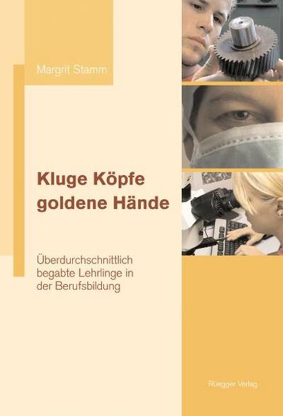 Kluge Köpfe, goldene Hände