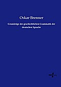 Grundzüge der geschichtlichen Grammatik der deutsc