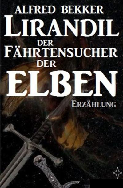 Lirandil - der Fährtensucher der Elben