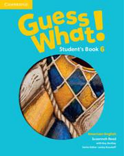 Guess What! American English Level 6 Student’s Book