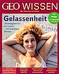 GEO Wissen - Gelassenheit