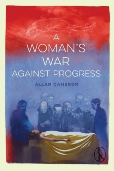 A Woman’s War against Progress