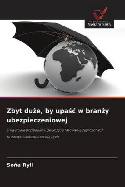 Zbyt du¿e, by upa¿¿ w bran¿y ubezpieczeniowej