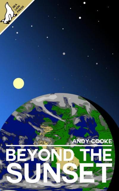 Beyond the Sunset (The End and Afterwards, #3)